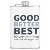Good Better Best Never let it Rest Motivational Qu Heupfles (Voorkant)