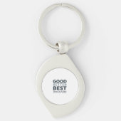 Good Better Best Never let it Rest Motivational Qu Sleutelhanger (Voorkant)