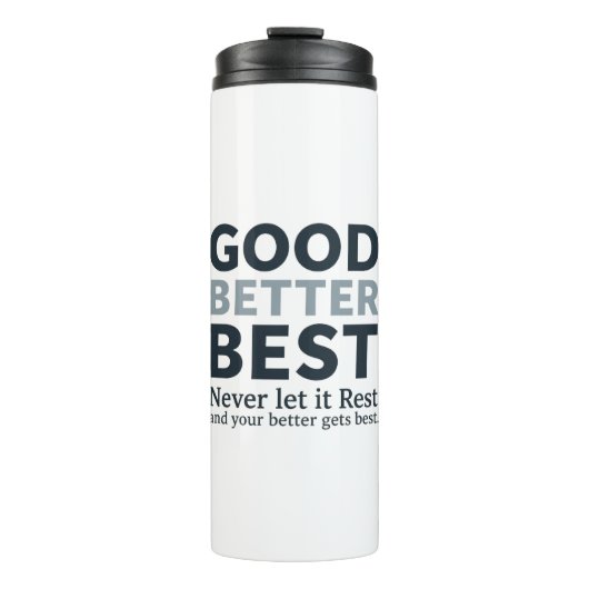 Good Better Best Never let it Rest Motivational Qu Thermosbeker (Voorkant)