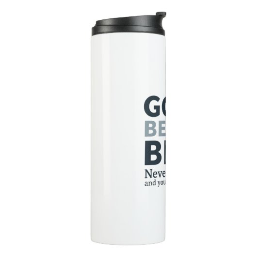 Good Better Best Never let it Rest Motivational Qu Thermosbeker (Gedraaid links)