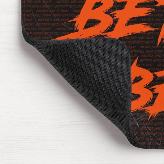 Good Better Best Never Let It Rest Muismat (Hoek)