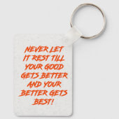 Good Better Best Never Let It Rest Sleutelhanger (Achterkant)