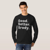 Good better Brody T-shirt (Voorkant volledig)