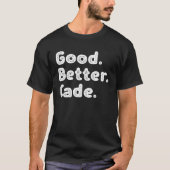 Good better Cade T-shirt (Voorkant)
