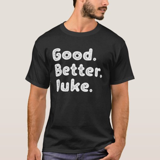 Good better Duke T-shirt (Voorkant)