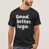 Good better Hugo T-shirt (Voorkant)