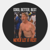 Good Better Never Let It Rest Ben Johnson  Ronde Sticker (Voorkant)