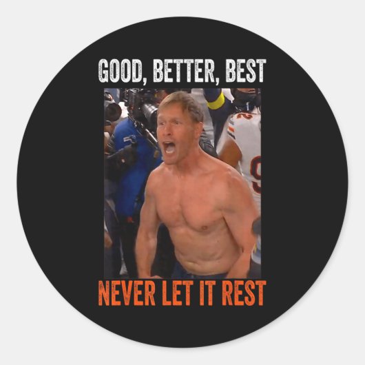 Good Better Never Let It Rest Ben Johnson  Ronde Sticker (Voorkant)