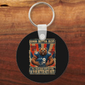 Good Better Never Let It Rest Funny Bear  Sleutelhanger (Voorkant)