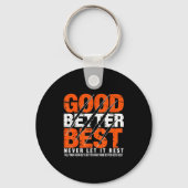 Good Better Never Let It Rest Motivation Bear Claw Sleutelhanger (Voorkant)