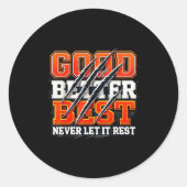 Good Better Never Let It Rest Motivation Bear Ronde Sticker (Voorkant)