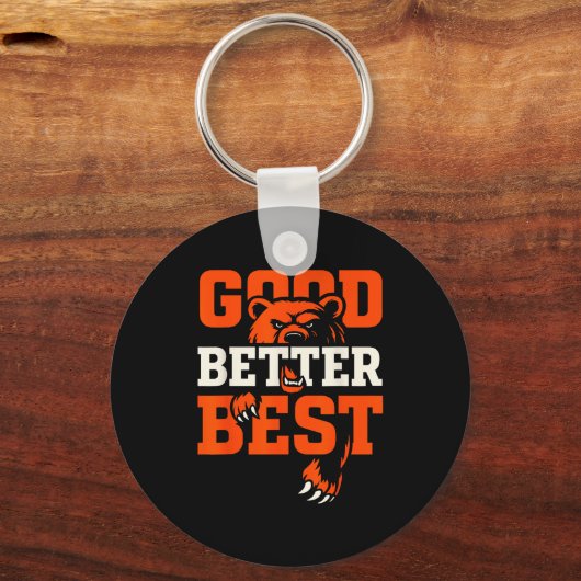 Good Better Never Let It Rest Motivation Bear  Sleutelhanger (Voorkant)
