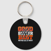 Good Better Never Let It Rest Motivation Bear Sleutelhanger (Voorkant)