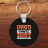Good Better Never Let It Rest Motivation Bear Sleutelhanger (Voorkant)
