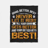 Good Better Never Let It Rest Motivation Saying Be Fleece Deken (Voorkant)