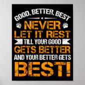 Good Better Never Let It Rest Motivation Saying Be Poster (Voorkant)