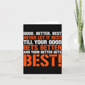 Good Better Never Let It Rest Motivation Saying  Kaart (Voorkant)