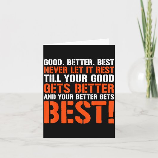 Good Better Never Let It Rest Motivation Saying Kaart (Voorkant)