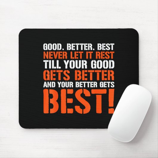 Good Better Never Let It Rest Motivation Saying  Muismat (Met muis)