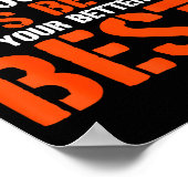 Good Better Never Let It Rest Motivation Saying  Poster (Hoek)