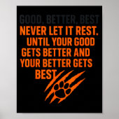 Good Better Never Let It Rest Motivational Mindset Poster (Voorkant)