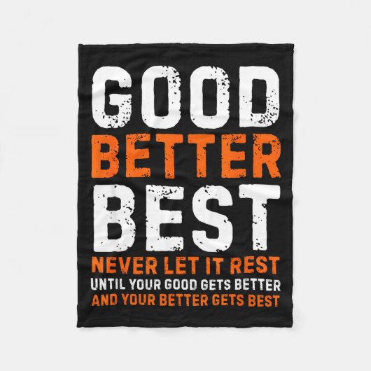 Good Better Never Let It Rest Motivational Quote Fleece Deken (Voorkant)