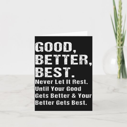 Good Better Never Let It Rest Motivational Quote G Kaart (Voorkant)