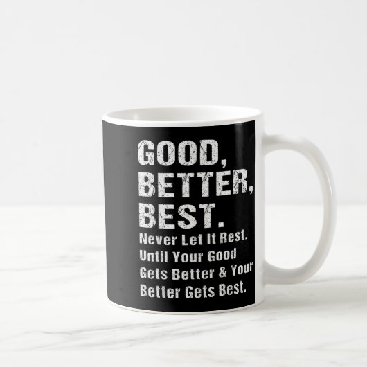 Good Better Never Let It Rest Motivational Quote G Koffiemok (Rechts)