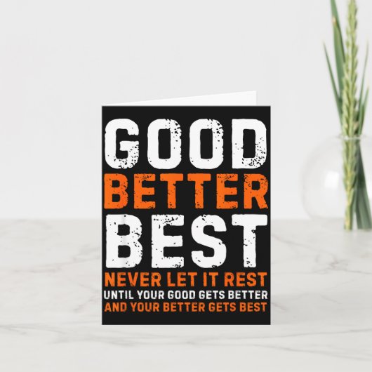 Good Better Never Let It Rest Motivational Quote  Kaart (Voorkant)