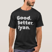 Good better Ryan T-shirt (Voorkant)
