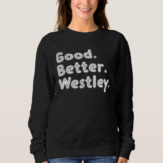 Good better Westley Trui