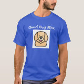 Good Boy Max T-shirt (Voorkant)