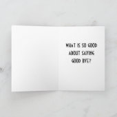 GOOD BYE=CHEERS AND BEST WISHES TO YOU KAART (Binnen)