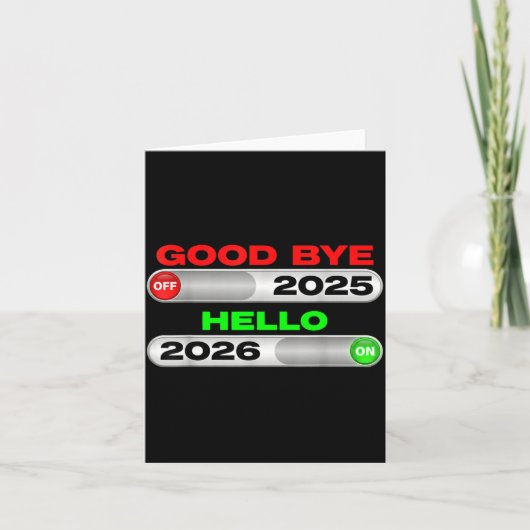 Good Bye Off 2025 Hello 2026 On Happy New Year Tee Kaart (Voorkant)