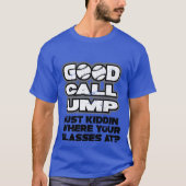 Good Call UMP (grappig) T-shirt (Voorkant)