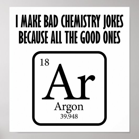Good Chemistry Jokes Argon Funny Poster (Voorkant)