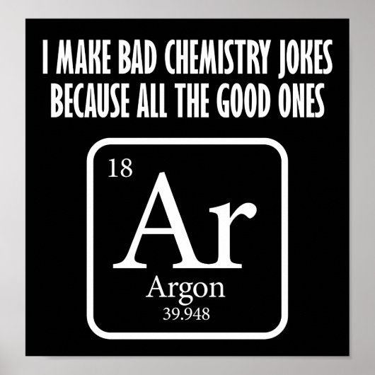 Good Chemistry Jokes Argon Funny Poster blk (Voorkant)