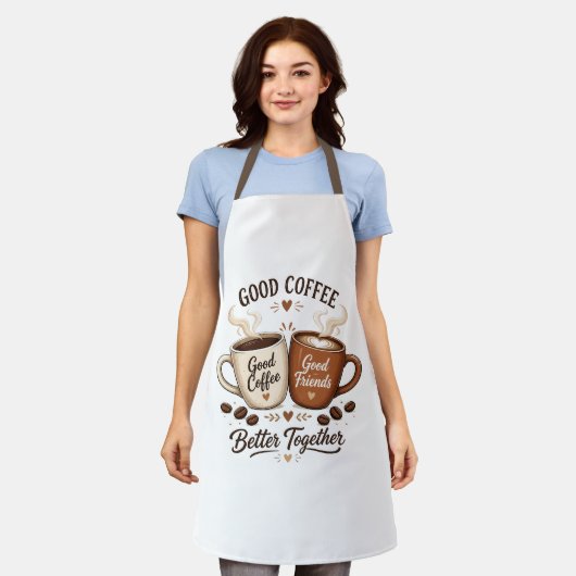 Good Coffee Good Friends mit zwei Kaffeetassen Schort (Gedragen)