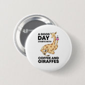 Good Day Starts With Coffee & Giraffe Gift Funny Ronde Button 5,7 Cm (Voorkant /achterkant)