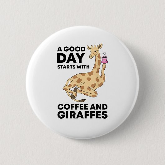 Good Day Starts With Coffee & Giraffe Gift Funny Ronde Button 5,7 Cm (Voorkant)