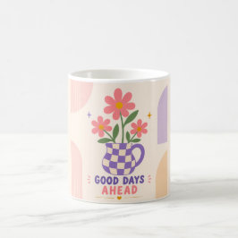 Good Days Ahead Floral Mug Koffiemok