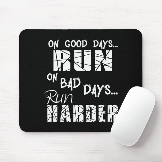 Good Days run - Bad Days run Harder Muismat (Met muis)