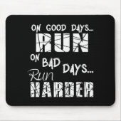 Good Days run - Bad Days run Harder Muismat (Voorkant)