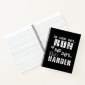 Good Days run - Bad Days run Harder Notitieboek (Binnen)