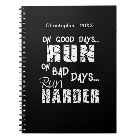 Good Days run - Bad Days run Harder Notitieboek (Voorkant)