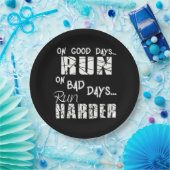 Good Days run - Bad Days run Harder Papieren Bordje (Feest)