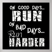 Good Days run - Bad Days run Harder Poster (Voorkant)