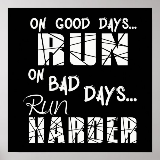 Good Days run - Bad Days run Harder Poster (Voorkant)