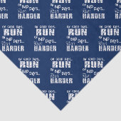 Good Days run - Bad Days run Harder Tissuepapier (Detail)