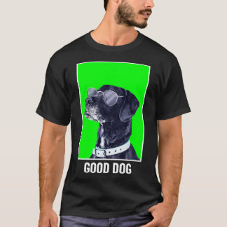 Good Dog Gift for Men, Women, Youth T-shirt